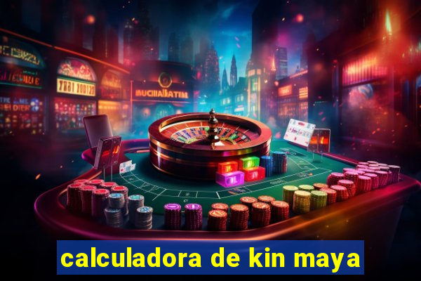 calculadora de kin maya